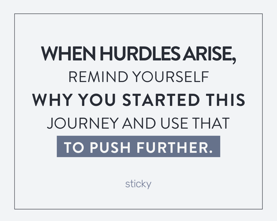 infographic stating when hurdles arise remind yourself why you started this journey and use that to push further