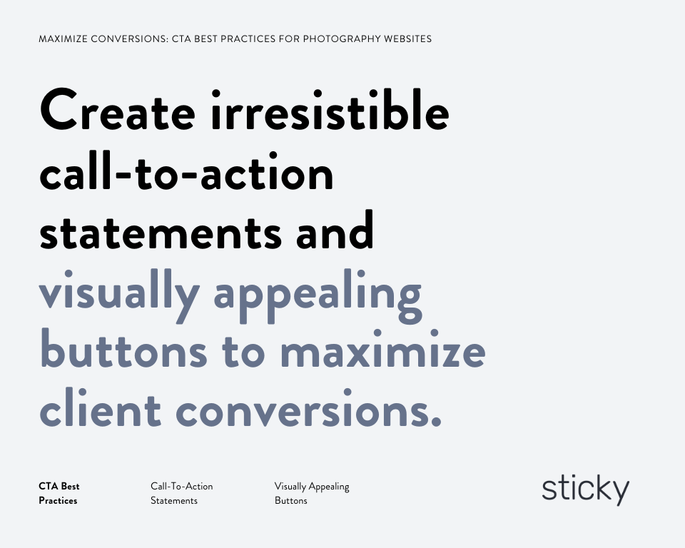 infographic stating create irresistible call to action statements and visually appealing buttons to maximize client conversions