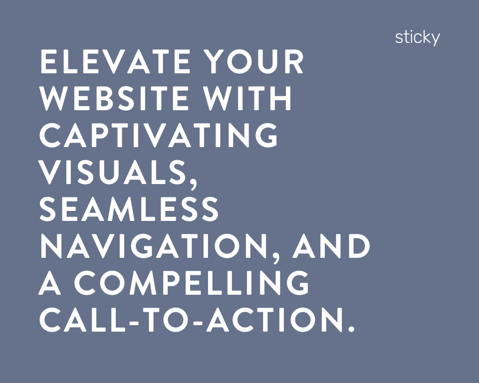 infographic stating elevate your website with captivating visuals, seamless navigation and a compelling call to action