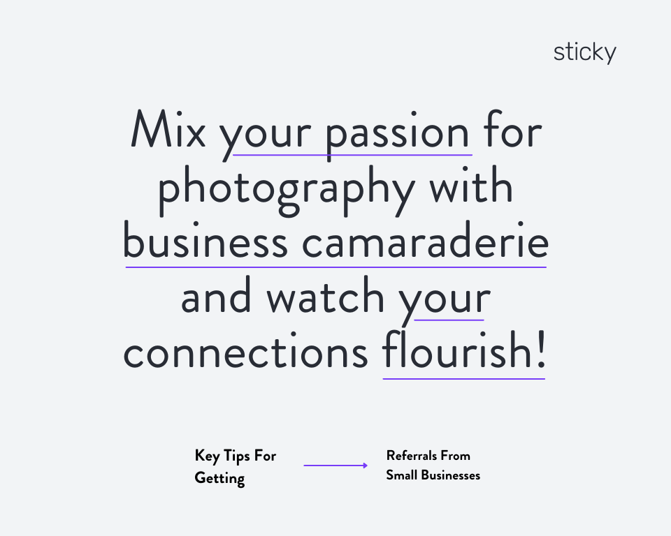 infographic stating mix your passion for photography with business camaraderie and watch your connections flourish