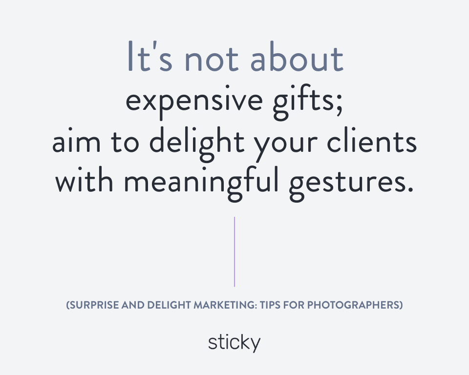 infographic stating its not about expensive gifts aim to delight your clients with meaningful gestures